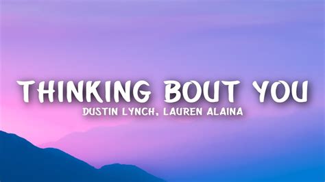 thinkin bout you lyrics|dustin thinking bout you lyrics.